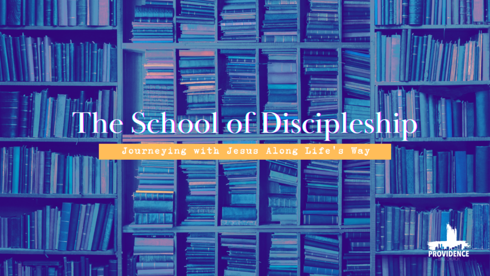 The School of Discipleship